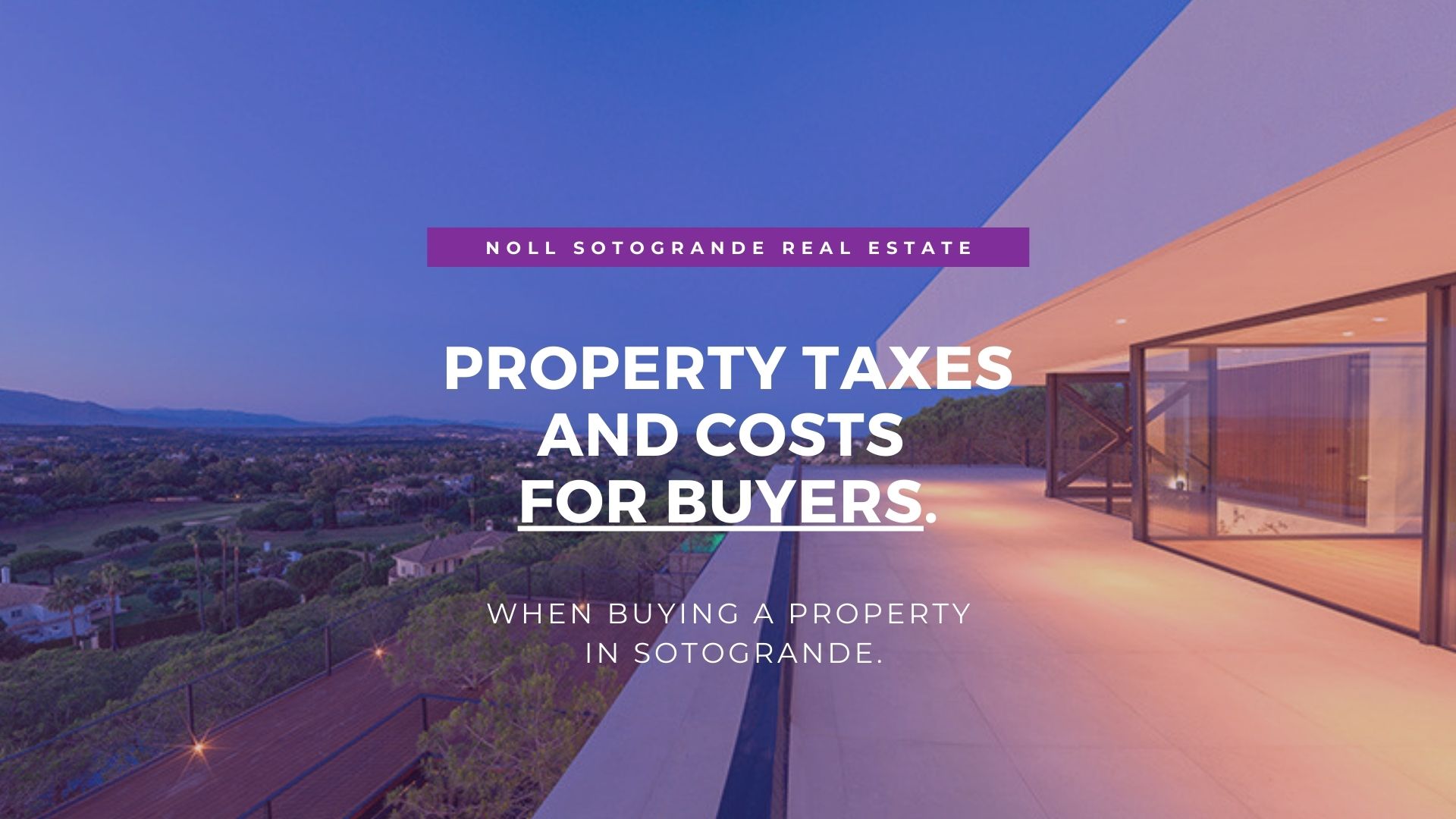 01 - Property Taxes and Costs for BUYERS in Sotogrande Marbella Spain