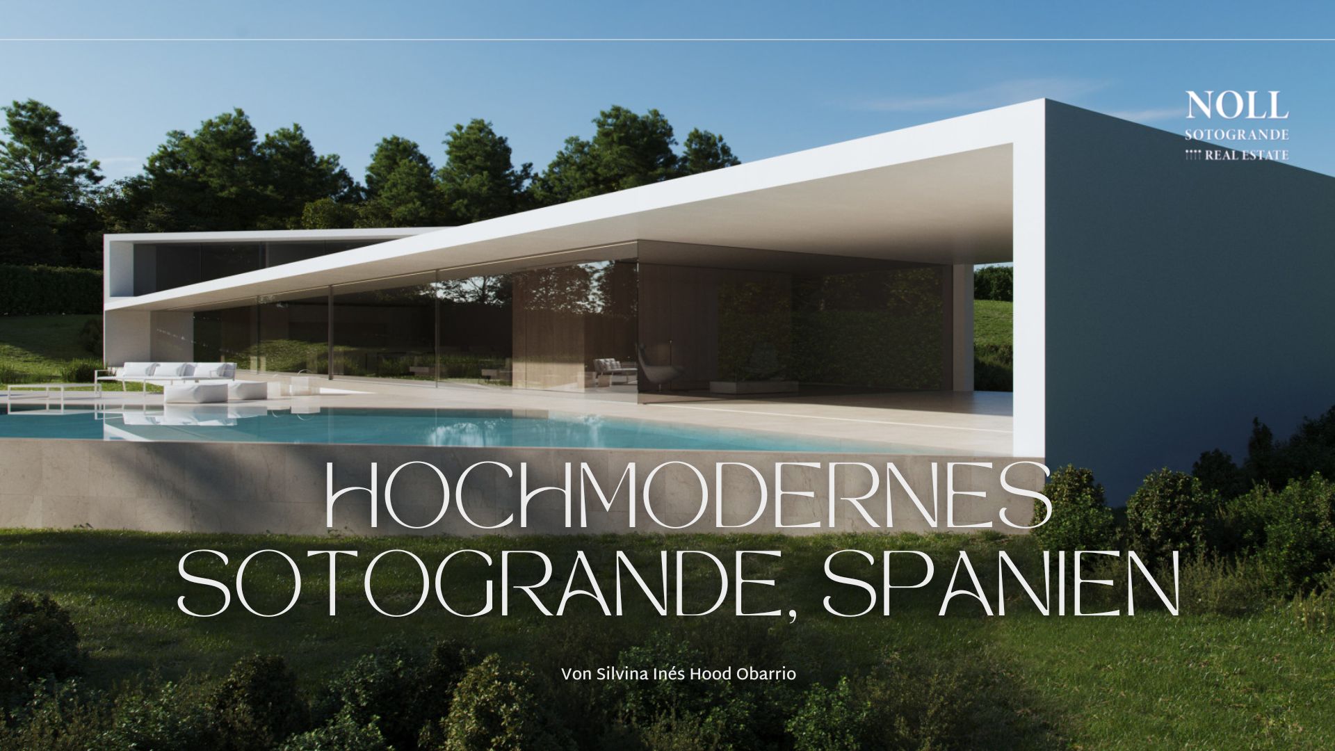 Hochmodernes Sotogrande Spanien - Blog von Silvina Ines Hood Obarrio von Noll Sotogrande Immobilien